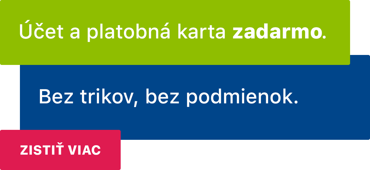 Účet a platobná karta zadarmo. Bez trikov, bez podmienok.